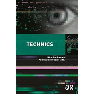 Technics Media in the Digital Age (The Key Debates: Mutations and Appropriations in European Film Studies) Technics Media in the Digital Age (The Key Debates: Mutations and Appropriations in European Film Studies)