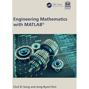 Song, Chul Ki Engineering Mathematics with MATLAB Song, Chul Ki Engineering Mathematics with MATLAB