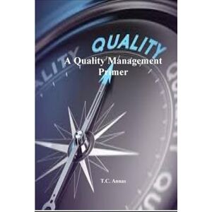 Annas, Mr. Terry CE Quality Management Primer Annas, Mr. Terry CE Quality Management Primer