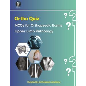 Academy, Orthopaedic Ortho Quiz: Upper Limb Pathology (Concise Orthopaedics) Academy, Orthopaedic Ortho Quiz: Upper Limb Pathology (Concise Orthopaedics)