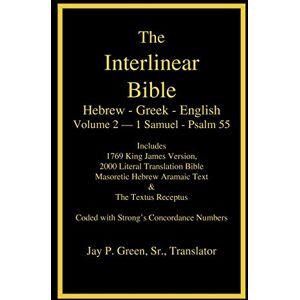 Interlinear Hebrew Greek English Bible, Volume 2 of 4 Volume Set 1 Samuel Psalm 55, Case Laminate Edition, with Strong's Numbers and Literal & KJV Interlinear Hebrew Greek English Bible, Volume 2 of 4 Volume Set 1 Samuel Psalm 55, Case Laminate Edition, with Strong's Numbers and Literal & KJV