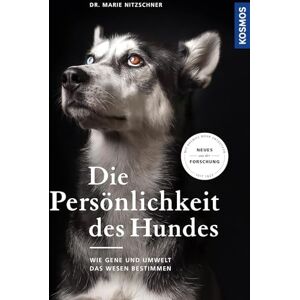 Nitzschner, Marie Die Persönlichkeit des Hundes: Wie Gene und Umwelt das Wesen bestimmen Neueste Erkenntnisse aus der Forschung Nitzschner, Marie Die Persönlichkeit des Hundes: Wie Gene und Umwelt das Wesen bestimmen Neueste Erkenntnisse aus der Forschung