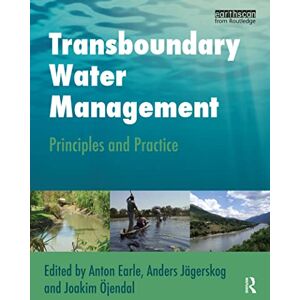 Transboundary Water Management: Principles and Practice Transboundary Water Management: Principles and Practice