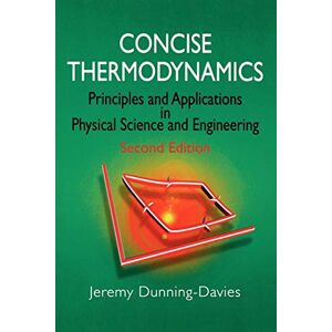 Dunning-Davies, J. Concise Thermodynamics: Principles and Applications in Physical Science and Engineering Dunning-Davies, J. Concise Thermodynamics: Principles and Applications in Physical Science and Engineering