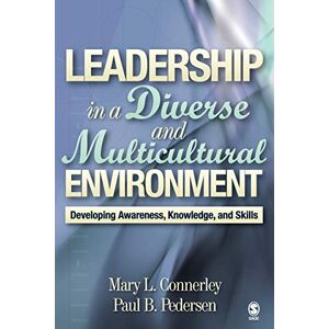 Connerley, Dr. Mary L. Leadership in a Diverse and Multicultural Environment: Developing Awareness, Knowledge, and Skills Connerley, Dr. Mary L. Leadership in a Diverse and Multicultural Environment: Developing Awareness, Knowledge, and Skills