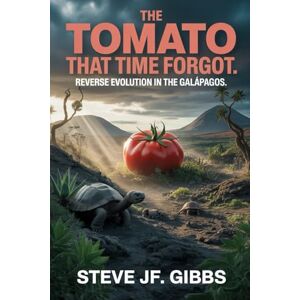 Gibbs, Steve Jf. The Tomato That Time Forgot: Reverse Evolution in the Galápagos. Gibbs, Steve Jf. The Tomato That Time Forgot: Reverse Evolution in the Galápagos.