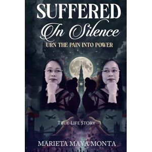 “MAYA” MONTA, MARIETA SUFFERED IN SILENCE Turn the pain into power: True Life Story “MAYA” MONTA, MARIETA SUFFERED IN SILENCE Turn the pain into power: True Life Story