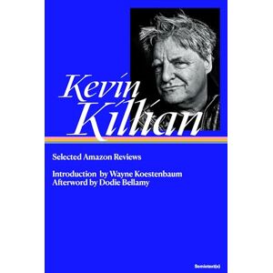 Killian, Kevin Selected Amazon Reviews (Semiotext(e) / Native Agents) Killian, Kevin Selected Amazon Reviews (Semiotext(e) / Native Agents)