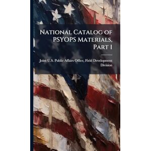 United National Catalog of PSYOPS Materials, Part 1 United National Catalog of PSYOPS Materials, Part 1