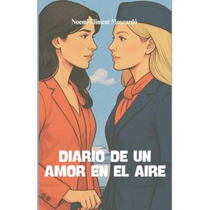 Climent Moscardó, Noemi Diario de un amor en el aire Climent Moscardó, Noemi Diario de un amor en el aire