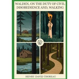 HENRY DAVID THOREAU WALDEN, ON THE DUTY OF CIVIL DISOBEDIENCE AND, WALKING HENRY DAVID THOREAU WALDEN, ON THE DUTY OF CIVIL DISOBEDIENCE AND, WALKING