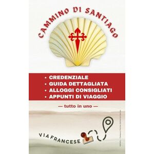 Wik, Edi & CAMMINO DI SANTIAGO: CREDENZIALE GUIDA DETTAGLIATA -ELENCO ALLOGGI APPUNTI DI VIAGGIO tutto in uno (Campus Stellae Editorial Series) Wik, Edi & CAMMINO DI SANTIAGO: CREDENZIALE GUIDA DETTAGLIATA -ELENCO ALLOGGI APPUNTI DI VIAGGIO tutto in uno (Campus Stellae Editorial Series)
