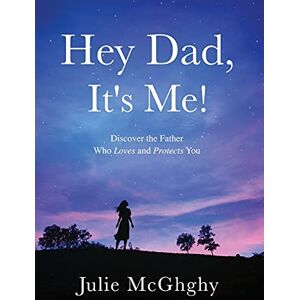 McGhghy, Julie Hey Dad, It's Me! McGhghy, Julie Hey Dad, It's Me!