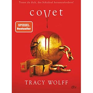 Wolff, Tracy Covet: Mitreißende Romantasy – Die #1 ›New York Times‹-Bestsellerreihe Wolff, Tracy Covet: Mitreißende Romantasy – Die #1 ›New York Times‹-Bestsellerreihe