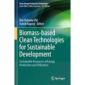 Biomass-based Clean Technologies for Sustainable Development: Sustainable Resources of Energy Production and Utilization (Clean Energy Production Technologies) Biomass-based Clean Technologies for Sustainable Development: Sustainable Resources of Energy Production and Utilization (Clean Energy Production Technologies)