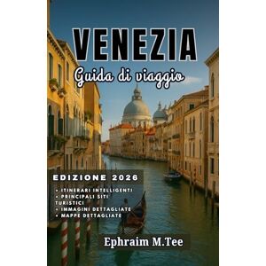 Tee VENEZIA Guida di viaggio 2026: La guida turistica essenziale di Venezia 2026 per ogni tipo di esploratore Tee VENEZIA Guida di viaggio 2026: La guida turistica essenziale di Venezia 2026 per ogni tipo di esploratore