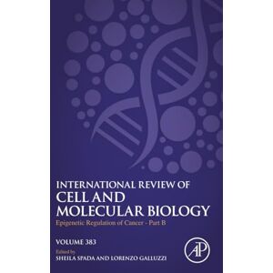 Spada Epigenetic Regulation of Cancer Part B: Volume 383 (International Review of Cell and Molecular Biology, Volume 383) Spada Epigenetic Regulation of Cancer Part B: Volume 383 (International Review of Cell and Molecular Biology, Volume 383)