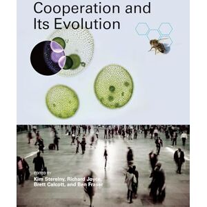 Cooperation and Its Evolution (Life and Mind: Philosophical Issues in Biology and Psychology) Cooperation and Its Evolution (Life and Mind: Philosophical Issues in Biology and Psychology)