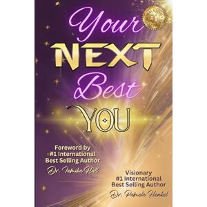 Henkel, Dr. Pamela Your NEXT Best You! Henkel, Dr. Pamela Your NEXT Best You!