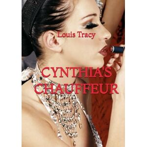 Tracy, Louis Cynthia's Chauffeur Tracy, Louis Cynthia's Chauffeur