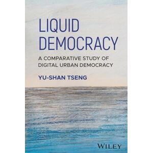 Shan Liquid Democracy: A Comparative Study of Digital Urban Democracy (Antipode Book Series) Shan Liquid Democracy: A Comparative Study of Digital Urban Democracy (Antipode Book Series)
