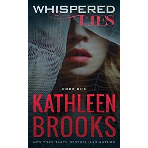 Brooks, Kathleen Whispered Lies: Volume 1 (Web of Lies) Brooks, Kathleen Whispered Lies: Volume 1 (Web of Lies)