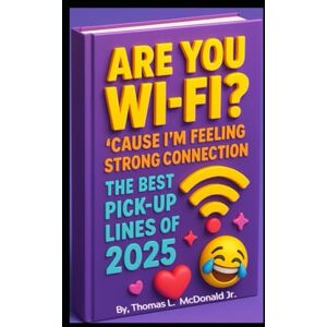 Lee Are You Wi-Fi? ‘Cause I’m Feeling a Strong Connection –: The Best Pick-Up Lines of 2025 Lee Are You Wi-Fi? ‘Cause I’m Feeling a Strong Connection –: The Best Pick-Up Lines of 2025