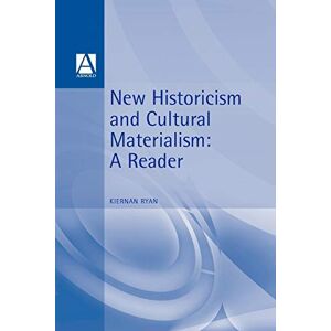 Ryan, Kiernan New Historicism & Cultural Materialism: A Reader Ryan, Kiernan New Historicism & Cultural Materialism: A Reader