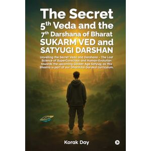 Korak Day The Secret 5th Veda and The 7th Darshana of Bharat Sukarm Ved and Satyugi Darshan: Unveiling the Secret Veda and Darshana The Lost Science of ... is part of our DharmJai Gurukul curriculum. Korak Day The Secret 5th Veda and The 7th Darshana of Bharat Sukarm Ved and Satyugi Darshan: Unveiling the Secret Veda and Darshana The Lost Science of ... is part of our DharmJai Gurukul curriculum.