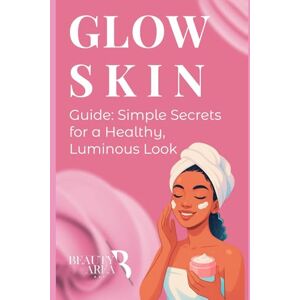 Miami Beauty Area, Olga Litvak Complete Skincare Guide: Professional advice from a licensed cosmetologist to Healthy Glowing Skin Miami Beauty Area, Olga Litvak Complete Skincare Guide: Professional advice from a licensed cosmetologist to Healthy Glowing Skin