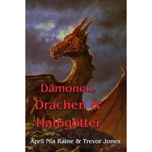 Raine, April Nia Dämonen, Drachen & Halbgötter (Die Ritter von Airygon) Raine, April Nia Dämonen, Drachen & Halbgötter (Die Ritter von Airygon)