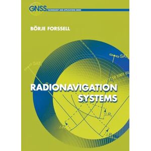 Forssell, Borje Radionavigation Systems (GNSS Technology and Applications) Forssell, Borje Radionavigation Systems (GNSS Technology and Applications)
