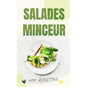 Desmazeau, Laurent Salades Minceur: Recettes Légères, Rapides et Gourmandes pour Perdre du Poids Naturellement (Série culinaire) Desmazeau, Laurent Salades Minceur: Recettes Légères, Rapides et Gourmandes pour Perdre du Poids Naturellement (Série culinaire)