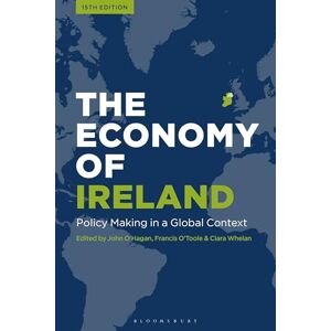 The Economy of Ireland: Policy Making in a Global Context The Economy of Ireland: Policy Making in a Global Context