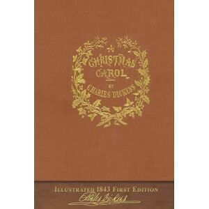 Dickens, Charles A Christmas Carol (1843 First Edition): COLOR SeaWolf Press Illustrated Classic Dickens, Charles A Christmas Carol (1843 First Edition): COLOR SeaWolf Press Illustrated Classic