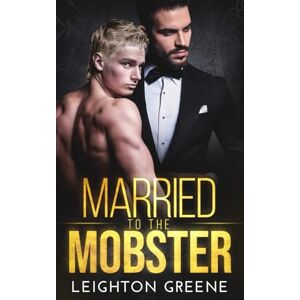 Greene, Leighton Married to the Mobster (Morelli Family) Greene, Leighton Married to the Mobster (Morelli Family)