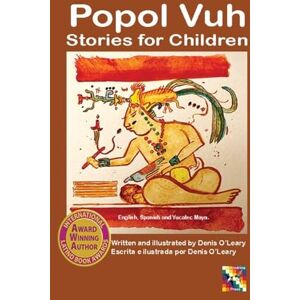 O'Leary, Denis Popol Vuh Stories for Children O'Leary, Denis Popol Vuh Stories for Children