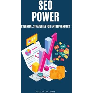 Ciccone, Paolo SEO Power: SEO Strategies That Help Photographers Rank Higher, Faster Ciccone, Paolo SEO Power: SEO Strategies That Help Photographers Rank Higher, Faster