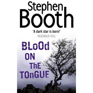 Booth, Stephen Blood on the Tongue: A gripping police procedural crime thriller novel: Book 3 (Cooper and Fry Crime Series) Booth, Stephen Blood on the Tongue: A gripping police procedural crime thriller novel: Book 3 (Cooper and Fry Crime Series)