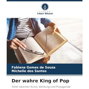 Souza, Fabiana Gomes de Der wahre King of Pop: Hitler zwischen Kunst, Werbung und Propaganda Souza, Fabiana Gomes de Der wahre King of Pop: Hitler zwischen Kunst, Werbung und Propaganda
