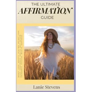 Stevens, Lanie Affirmations: Money, Love, Anxiety, Healing, Weight Loss, Sleep, Confidence, Health, Self-Esteem, Abundance, Success, Wealth, Happiness: Positive ... Women (Relationship Expert & Dating Expert) Stevens, Lanie Affirmations: Money, Love, Anxiety, Healing, Weight Loss, Sleep, Confidence, Health, Self-Esteem, Abundance, Success, Wealth, Happiness: Positive ... Women (Relationship Expert & Dating Expert)