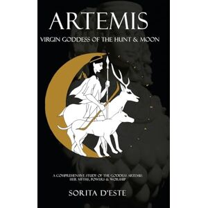 D'Este, Sorita Artemis: Virgin Goddess of the Hunt & Moon D'Este, Sorita Artemis: Virgin Goddess of the Hunt & Moon