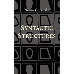 Chomsky, Noam Syntactic Structures Chomsky, Noam Syntactic Structures