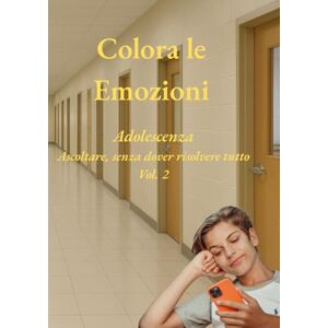 1966, Jus Colora le Emozioni: Adolescenza- ascoltare, senza dover risolvere tutto vol. 2 1966, Jus Colora le Emozioni: Adolescenza- ascoltare, senza dover risolvere tutto vol. 2