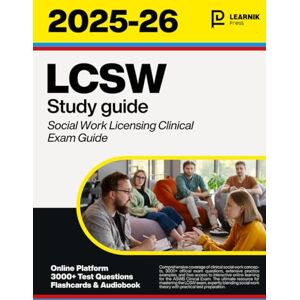 Press, Learnik LCSW Study Guide: Your All-In-One Course, 3000+ Practice Questions + Online Platform + Full Content Review for the ASWB Clinical Social Work Exam + Proven Strategies Press, Learnik LCSW Study Guide: Your All-In-One Course, 3000+ Practice Questions + Online Platform + Full Content Review for the ASWB Clinical Social Work Exam + Proven Strategies