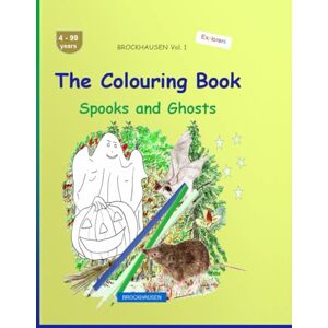 Golldack, Dortje The Colouring Book: BROCKHAUSEN Book Vol. 1. Spooks and Ghosts. 4-99 years. Explorers Golldack, Dortje The Colouring Book: BROCKHAUSEN Book Vol. 1. Spooks and Ghosts. 4-99 years. Explorers