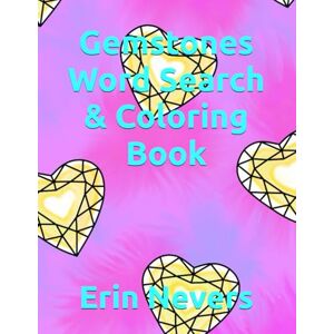 Nevers, Erin A Gemstones Word Search & Coloring Book Nevers, Erin A Gemstones Word Search & Coloring Book