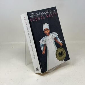 Welty, Eudora The Collected Stories of Eudora Welty Welty, Eudora The Collected Stories of Eudora Welty