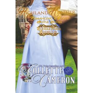 Cameron, Collette Highland Heather Romancing a Scot: Castle Brides, Books 7 10 Cameron, Collette Highland Heather Romancing a Scot: Castle Brides, Books 7 10