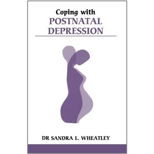 Wheatley, Sandra Coping With Postnatal Depression (Overcoming Common Problems) Wheatley, Sandra Coping With Postnatal Depression (Overcoming Common Problems)